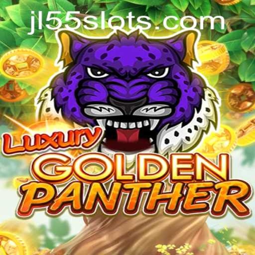 Discover the Intriguing World of LUXURYGOLDENPANTHER: The Ultimate Gaming Experience with JL55