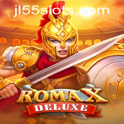 RomaXDeluxe: An Epic Gaming Experience with JL55